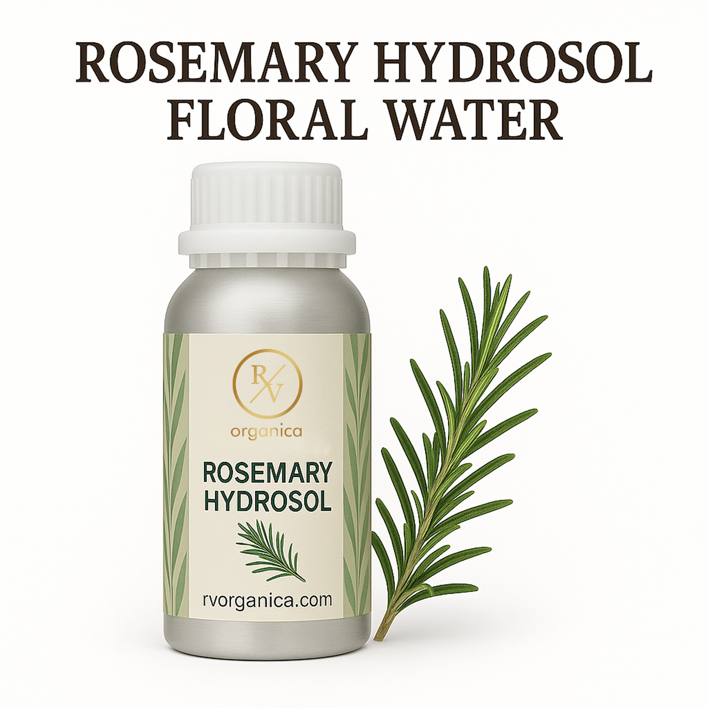 A bottle of Rosemary Hydrosol Floral Water with a sprig of rosemary to the side, on a white background, with the brand RV Organica displayed.