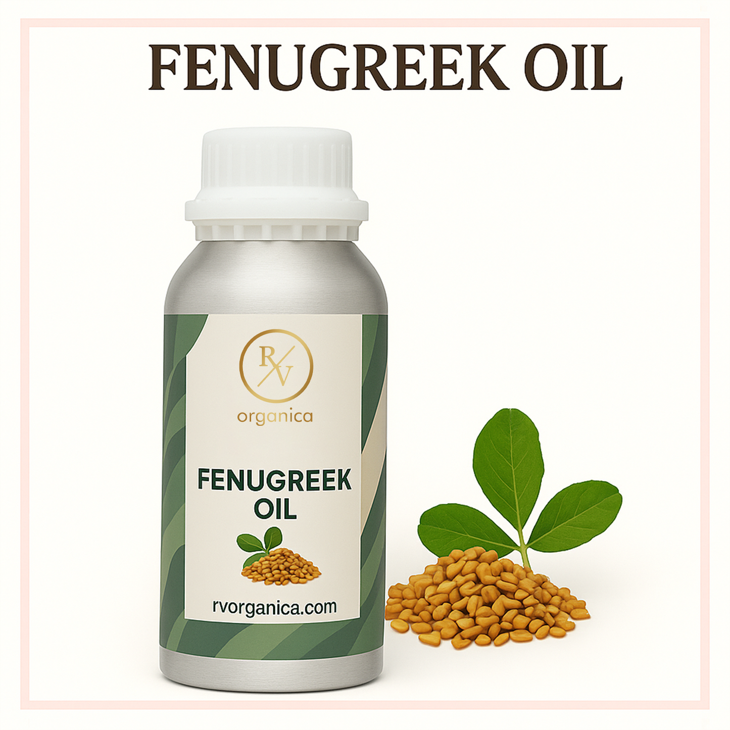A bottle of Fenugreek Oil with a white cap, accompanied by a small pile of fenugreek seeds and a leaf on the side.