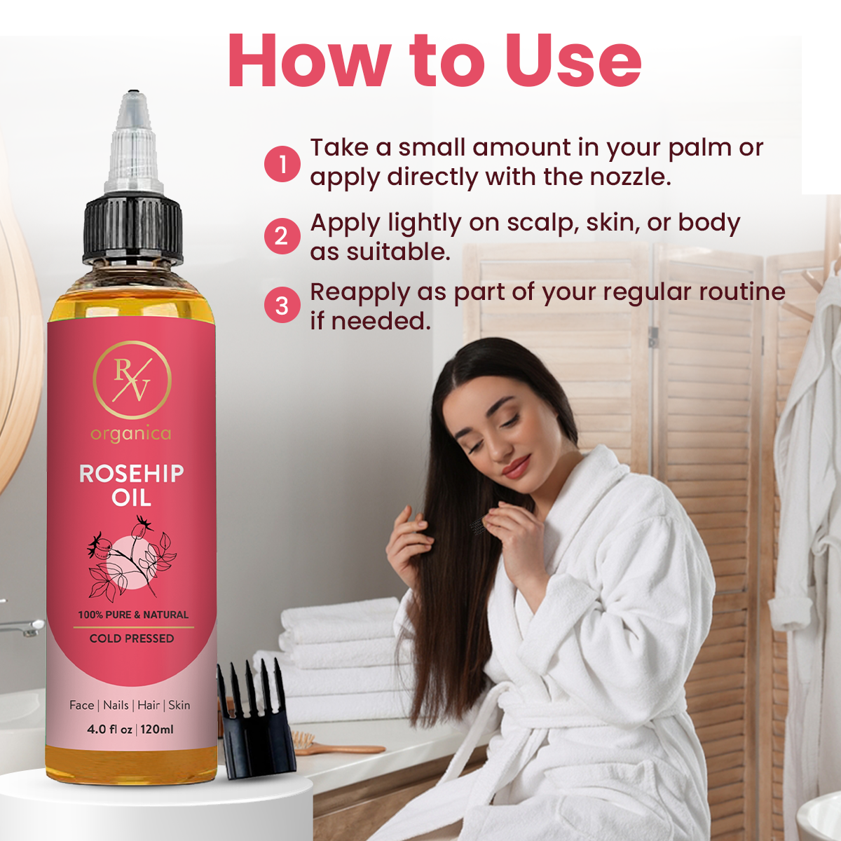 How to use RV Organica Rosehip Oil - apply with nozzle on scalp, skin or body as part of daily routine